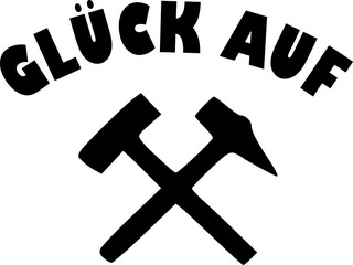 Vektor Silhouette Schrift Glück Auf - gekreuzte Hammer Ruhrgebiert - Symbol für Bergbau im Ruhrpott