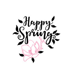 Holiday lettering with line art illustration of magnolia and the inscription - Happy Spring. For prints on covers, mugs or textile.