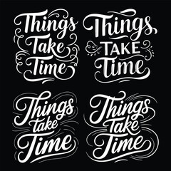 Things Take Time Elegant Hand-Lettered Typography Design