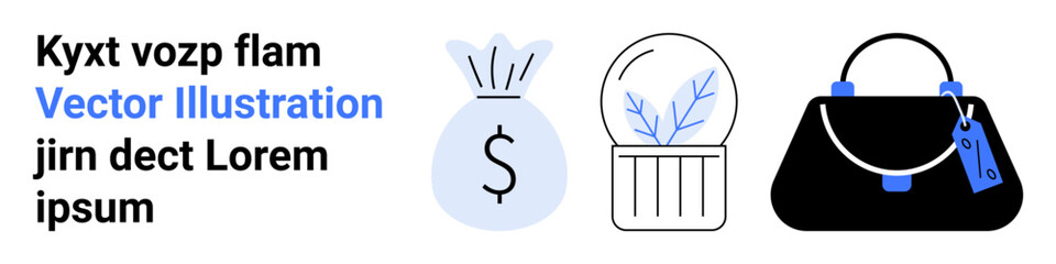 Money bag with dollar sign, glass dome with plant, and handbag with price tag. Ideal for finance, savings, shopping, budgeting, e-commerce, investment minimal designs flat landing page banner