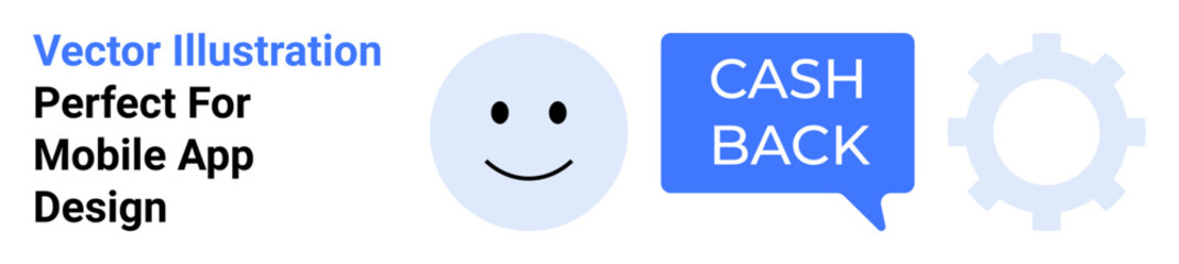 happy face emoticon, cash back text in a speech bubble, and gray gear icon. Ideal for finance apps, customer satisfaction, loyalty programs, cashback offers, user interface design, service
