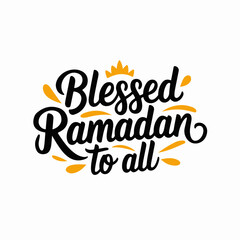 Fototapeta premium Islamic Calligraphy Vector Illustration with the Phrase 'Blessed Ramadan to all' – Hand-Lettered Typography for Ramadan and Eid Design
