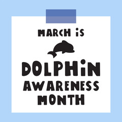 March is Dolphin Awareness Month. Paper note on blue background. Vector illustration.