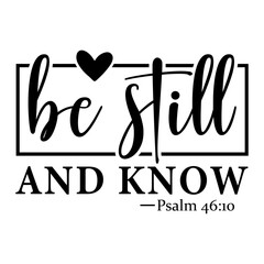 Be still and know Svg