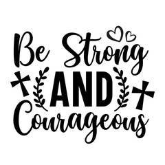 Be strong and courageous Svg