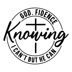 God fidence knowing Svg