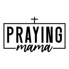 Praying mama Svg