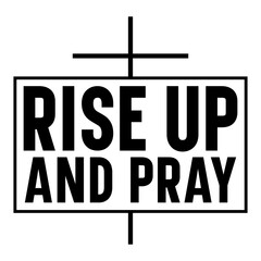 Rise up and pray Svg