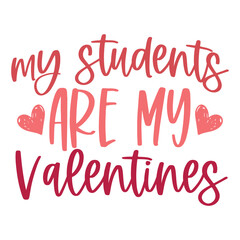 my students are my valentines SVG
