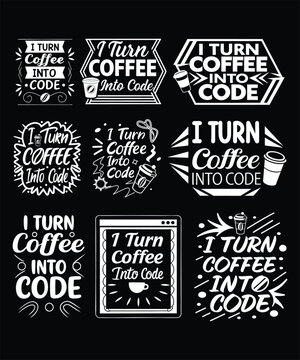 I Turn Coffee into Code - Funny Programmer T-Shirt Design