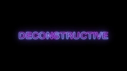 deconstructive symbol. concept words deconstructive bright glowing neon effects, vibrant and colorful text animation on transparent background