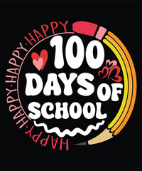 100 Days Of School Happy back to school day shirt print template, Typography design for kindergarten pre-k preschool, last and first day of school, 100 days of school shirt