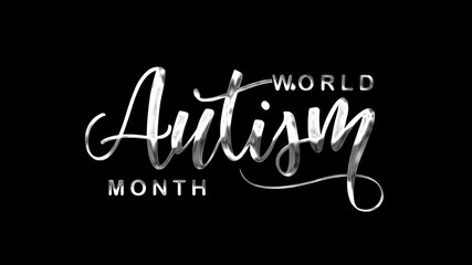 World Autism Month Text Animation. Suitable for social media posts, awareness campaigns, website banners, promotional materials, educational resources, and blog graphics related to autism awareness.