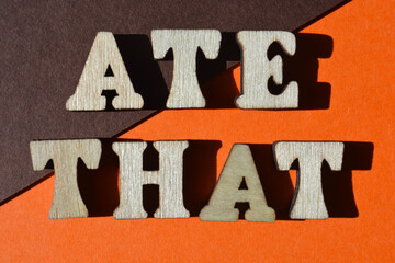 Ate That, Gen Z slang phrase, meaning to do something successfully, to pull it off