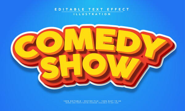 Editable text effect with a fun 'Comedy Show' theme. Bold, playful, and easy to customize for posters, banners, and more.