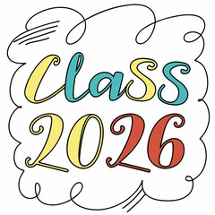 Creative and Joyful Class of 2026 Typography Illustration