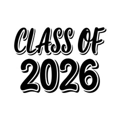 Black and White Class of 2026 Graduation Typogr
