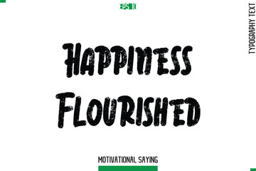 Obraz premium Happiness Flourished Typography Text Inspirational Caption