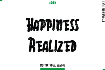 Happiness Realized  Typography Text Inspirational Caption