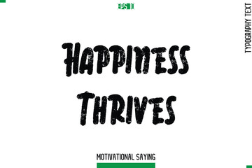 Happiness Thrives  Typography Text Inspirational Caption