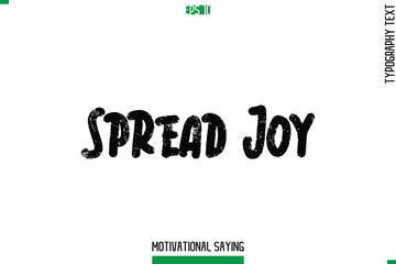 Spread Joy  Typography Text Inspirational Caption