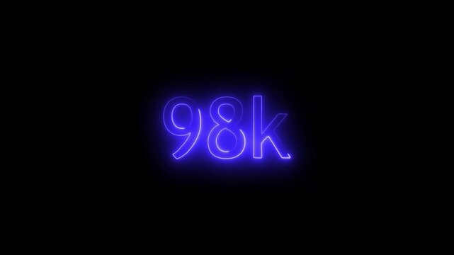 glowing neon 98K text animation on black background. 98k Followers Celebration text animation.