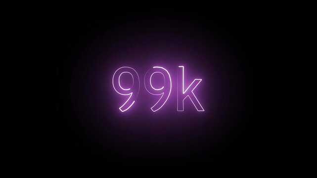 glowing neon 99K text animation on black background. 99k Followers Celebration text animation.