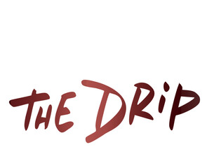 The drip