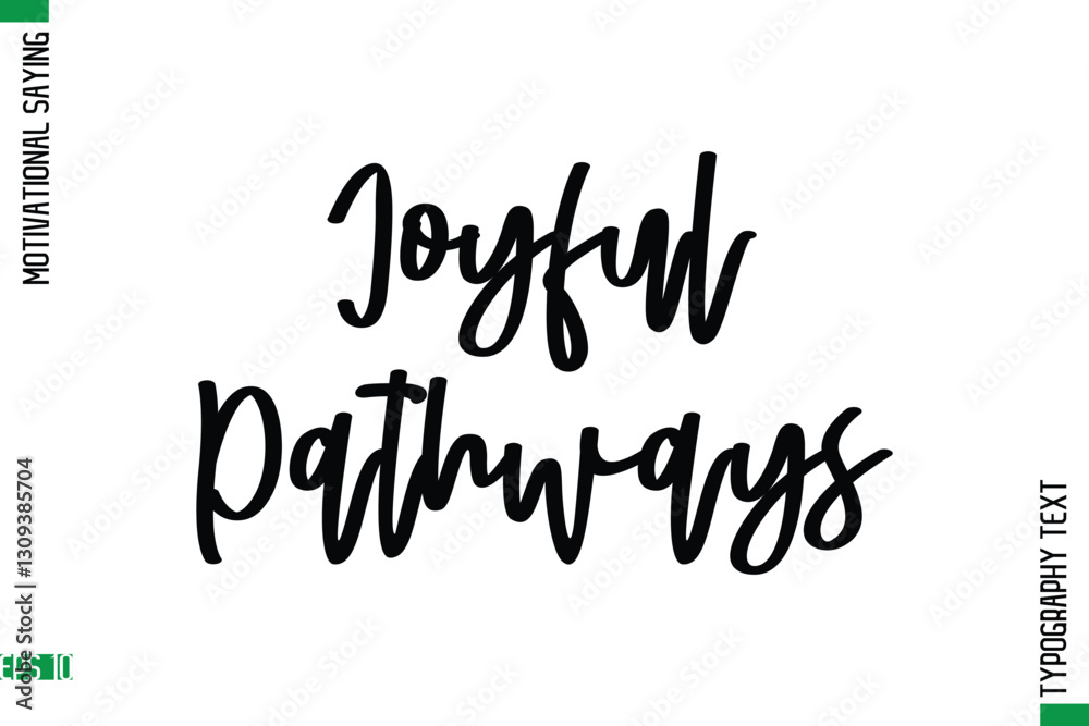 Fototapete joyful pathways motivational quote in cursive text typography