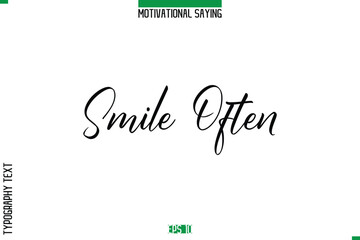 Smile Often    Cursive Typography Text Inspirational Caption