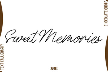 Sweet Memories   Stylish Handwritten Typography Text World Chocolate Day Caption