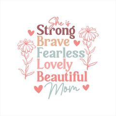 She is Mom SVG, Mother's Day T-Shirt Design, Posters, Greeting Cards, Textiles, and Sticker Vector Illustration. 