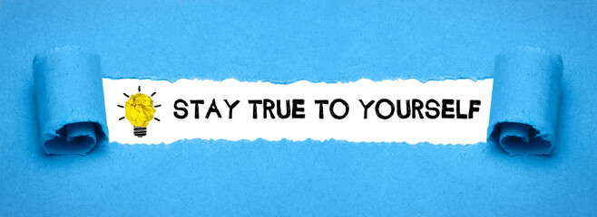 Stay True to Yourself	
