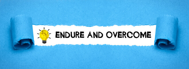 Endure and Overcome	
