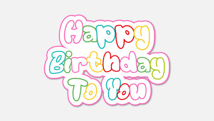 Happy birthday typography vector Design.