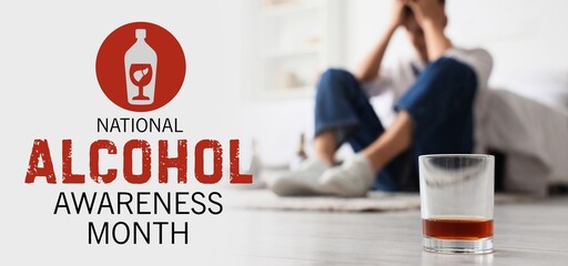 Glass of whiskey and drunk man sitting on floor. Banner for National Alcohol Awareness Month