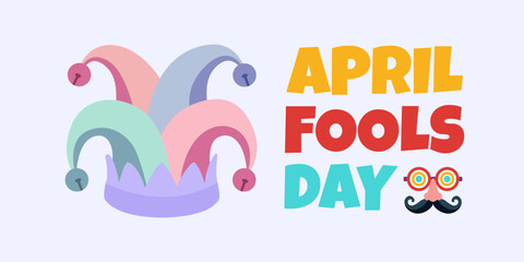 April fools day with colorful jester hat, funny glasses, and mustache illustration vector background design for april fools day event.