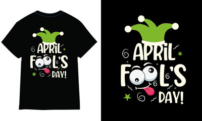 April fools day t-shirt design.