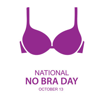 National no bra day vector. No bra day poster, October 13. Breast cancer awareness. Vector illustration. 