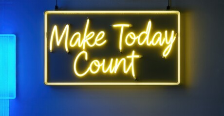 Neon sign make today count deep cobalt glowing yellow floating inside motivational training space softly reflecting digital whiteboards