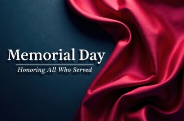 A vibrant display featuring a deep red fabric symbolizing remembrance for Memorial Day. The text conveys gratitude to all who served in the military evoking a sense of honor and reflection.