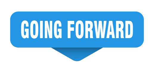going forward sticker. going forward sign on transparent background
