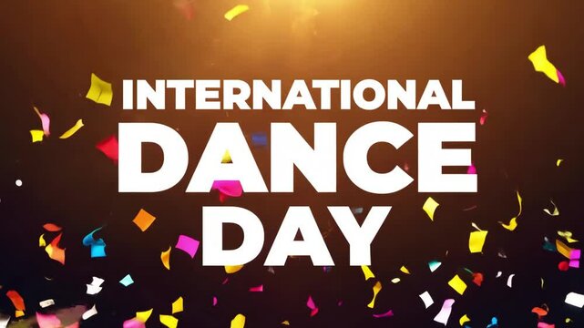 Pop-up text "International Dance Day" on colorful confetti background