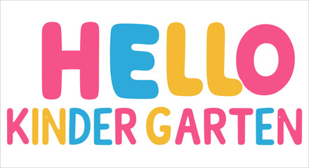 
Hello kindergarten typography for t-shirt design. Hello kindergarten colorful text for kids school. Hello kindergarten fun font for kids school t-shirt print design