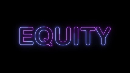 equity symbol. concept words equity bright glowing neon effects, vibrant and colorful text animation on transparent background