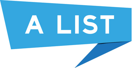 Blue color speech banner with word a list on white background