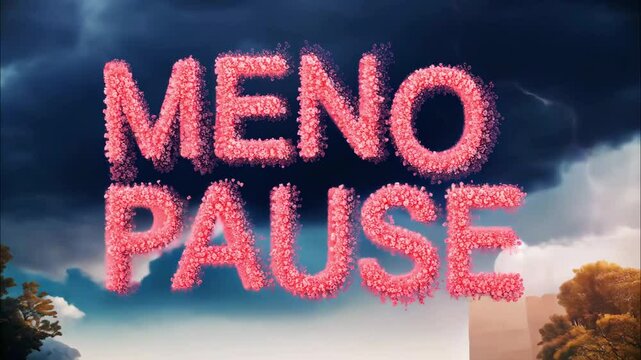 the word MENOPAUSE made of pink flowers against the background of thunderclouds with lightning discharges. The concept of the fading of women's health, fear of the new.