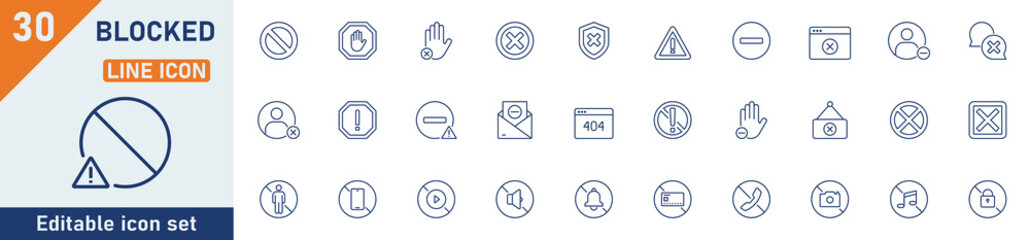 Blocked line icon set. Set of 30 outline icons related to blocked, banned, close, no, error, ban, stop and others. Editable stroke. Vector illustration.