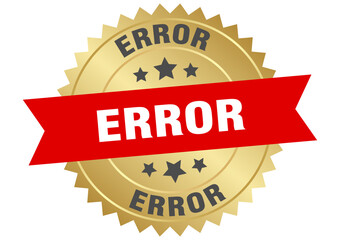 error. error round red and gold label isolated on transparent background