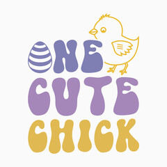 One Cute Chick Retro SVG PNG Sublimation t shirt design